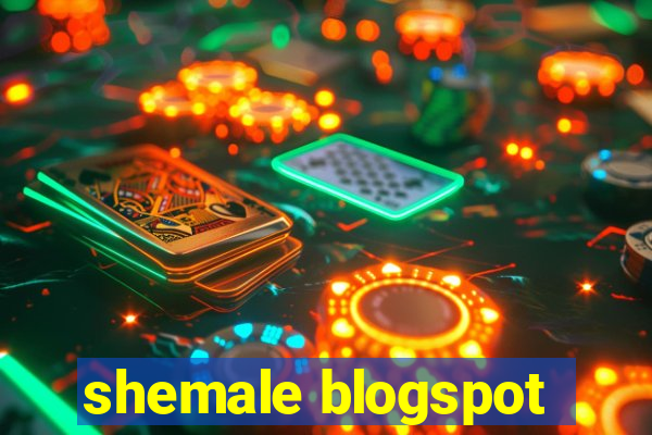 shemale blogspot